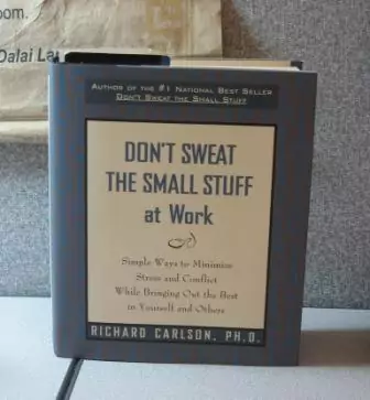 Don't Sweat the Small Stuff at Work