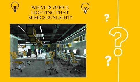 Office Lighting that Mimics Sunlight Feature