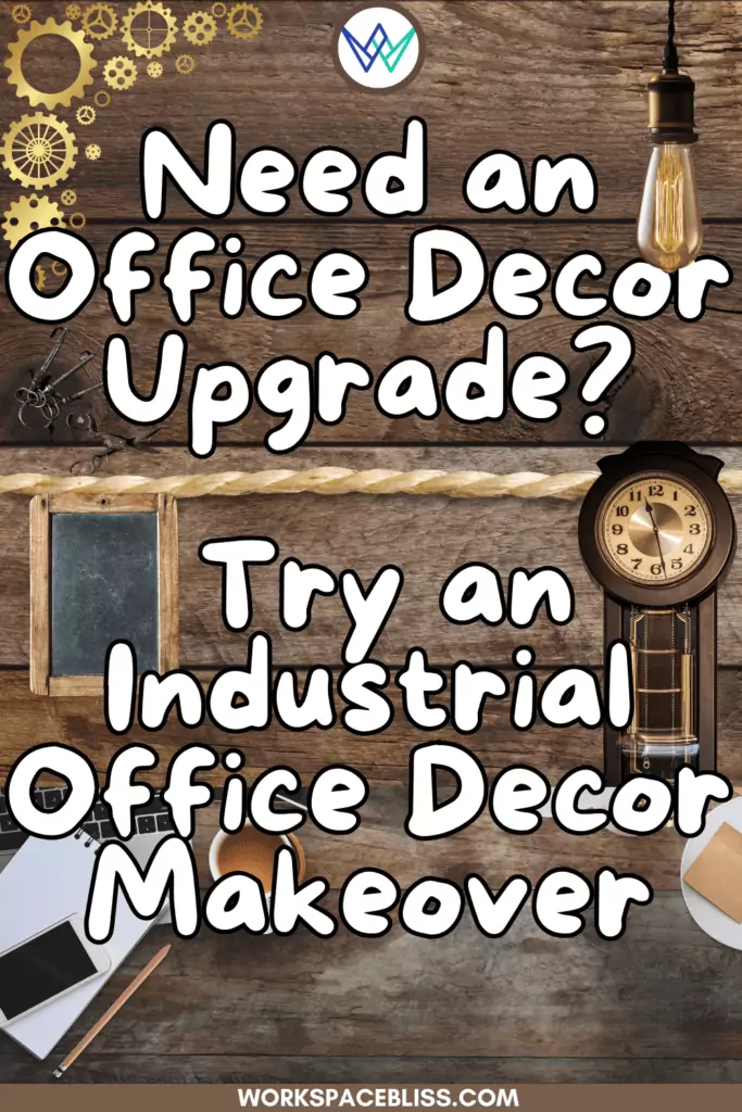 10 Need an Office Decor Upgrade Try an Industrial Office Decor Makeover Try an Industrial Office Decor Makeover
