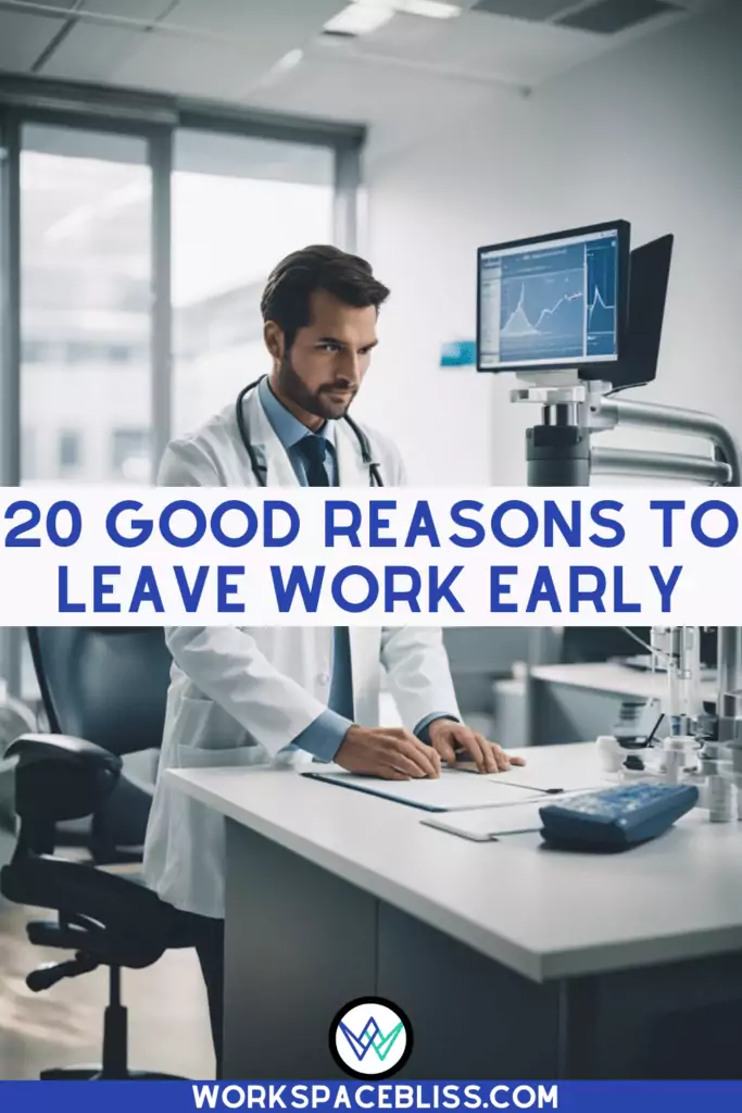 20 Good Reasons to Leave Work Early