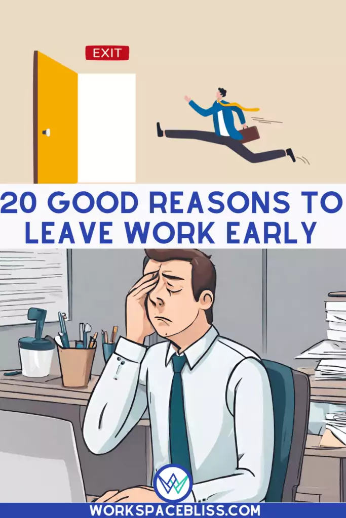 20 Good Reasons to Leave Work Early
