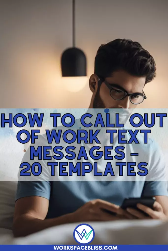 How To Call Out Of Work Text Messages – 20 Templates